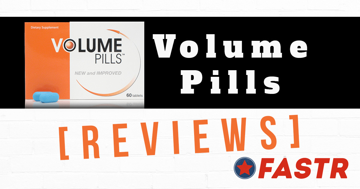 Volume Pills Reviews - Do They Work?